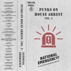 Punks on House Arrest, Vol. 2 - National Emergency!