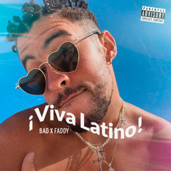 BAD x FADDY - VIVA LATINO