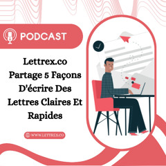 Lettrex.co Partage 5 Façons D'écrire Des Lettres Claires Et Rapides