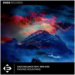 Zack Balance feat. Kris Kiss – Moving Mountains (OUT NOW)
