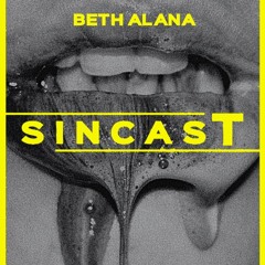 SINCAST 009 - BETH ALANA (Vinyl Only)