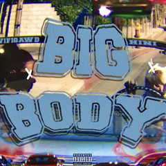 WIFIGAWD x RO$E MOB - BiG BODY [Prod. DSANDO & Haze]