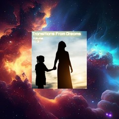 Transitions from dreams III