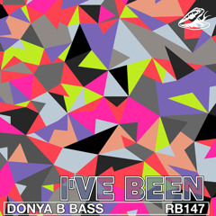 Donya B Bass - I'VE BEEN
