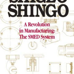 [Get] KINDLE 📌 A Revolution in Manufacturing: The SMED System by  Shigeo Shingo &  A