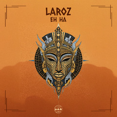 Laroz - Eh Ha [Camel Riders]