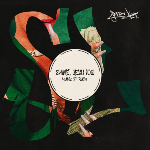 Swavé, Jezu (US) - Make It Rain *played by Cloonee, Acraze, Solardo, San Pacho