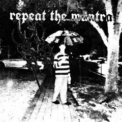 repeat the mantra (frevel x jolst)