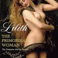 ⚡Read🔥PDF Lilith, The Primordial Woman: The Feminine and the Sacred