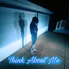 Think About Me (prod. fxrgn)