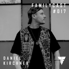 Familycast #017 - Daniel Kirchner