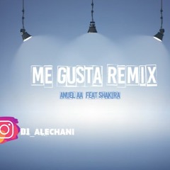 👩‍❤‍💋‍👨ME GUSTA REMIX🕺✘ ANUEL AA✘ FEAT ✘SHAKIRA✘ DJ ALE CHANI✘✔