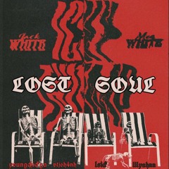 Lost Soul - YoungChickGa x Vtjoh4nh x LSick x Lil¥ahnn