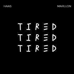 HAAS, Marllon - Tired