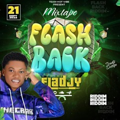 MIXTAPE FLASH BACK RIDDIM BY DJ FLADJY MIX