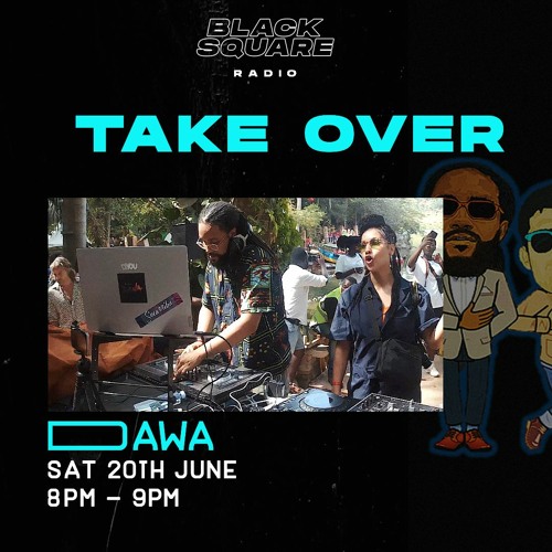 TAKE OVER W/ DAWA - Black Square Radio