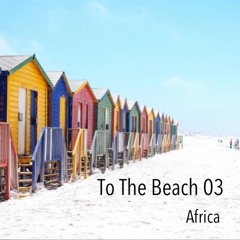 To The Beach 03 (Africa) - Batto & Gemayel