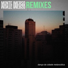 Monte Imerso - Dança Da Cidade Melancólica (Rainer Dubmerso Mix)