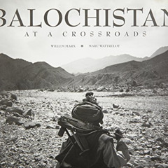 [READ] PDF 🗂️ Balochistan: At a Crossroads by  Willem Marx &  Marc Wattrelot KINDLE