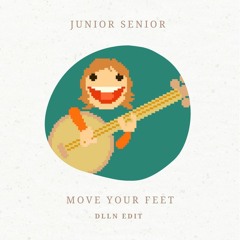 Junior Senior - Move Your Feet (dlln Edit) (Free Download)