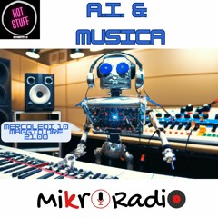 Hot Stuff #76 -Ai & musica -  10 maggio2023