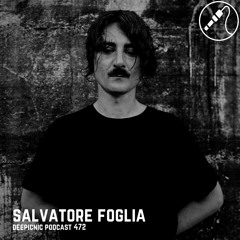 Deepicnic Podcast 472 - Salvatore Foglia