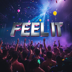 Feel it