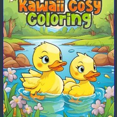 [PDF READ ONLINE] ⚡ Kawaii Cosy Coloring: A simple, easy and fun coloring book for busy adults, te