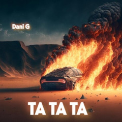 TA TA TA  - Dani G Remix