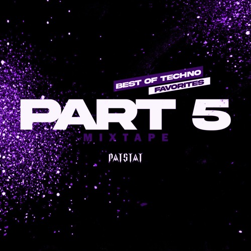 TECHNO FAVORITES PART 5