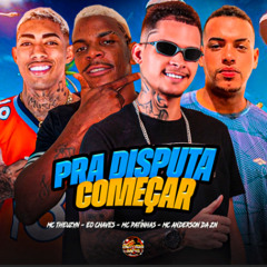 Pra Disputa Começar (feat. MC Theuzyn)