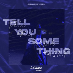 BRAUNFUFEL - Tell You Something