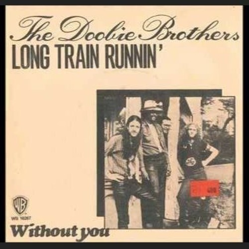 Doobie Brothers - Long Train Runnin'