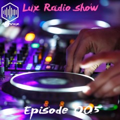 Podcast - Lux Radio Show 005(Asvvax Songs Special)