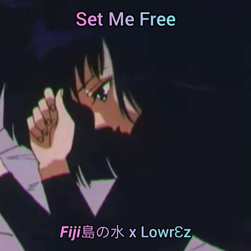 FIJI 島の水 & LowrƐz - Set Me Free
