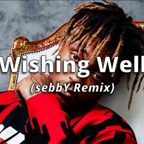 Stream Juice WRLD Wishing Well (sebbY Remix) by sebbY Listen online