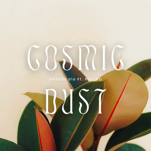 Cosmic Dust Radio Show #016