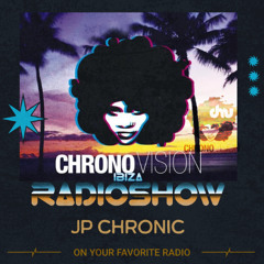 Chronovision Ibiza Radioshow #98 w/ JP Chronic