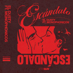 Escándalo (feat. Monophonicos)
