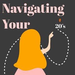 Podcast Episode 4: Navigating Your 20s: Building Healthy Relationships