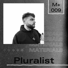 M+009: Pluralist