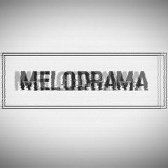 Melodrama - Equilibrium [FREEDOWNLOAD]