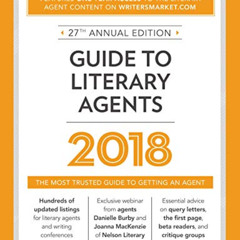 free EPUB √ Guide to Literary Agents 2018: The Most Trusted Guide to Getting Publishe