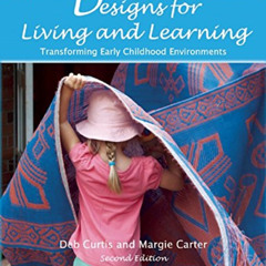 ACCESS EPUB 📒 Designs for Living and Learning, Second Edition: Transforming Early Ch
