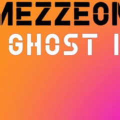 Mezzeonic Ghost Online