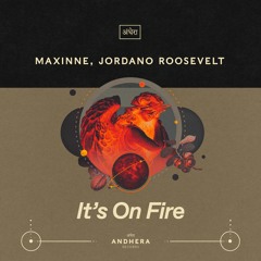 Maxinne, Jordano Roosevelt - It's On Fire (Original Mix)