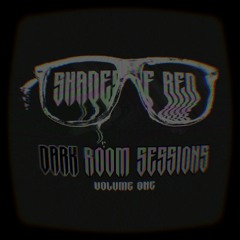 SHADES OF RED | DARK ROOM SESSIONS VOL. 1