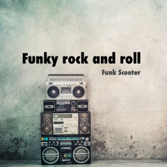 Funk Scooter - Funky rock and roll