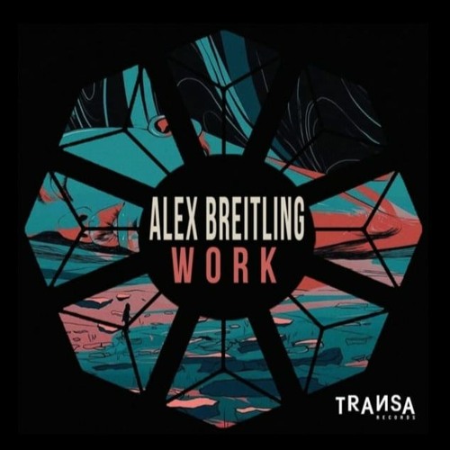 Alex Breitling - Work (Original Mix) Free Download