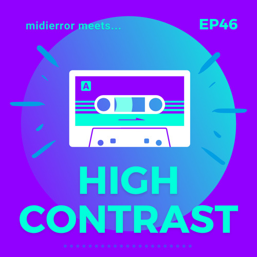 midierror meets... High Contrast [EP46] Drum & Bass Producer / DJ / Remixer